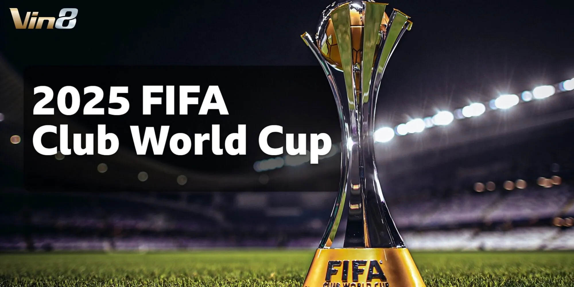FIFA Club World Cup 2025 hứa hẹn những trận cầu đỉnh cao FIFA Club World Cup 2025 hứa hẹn những trận cầu đỉnh cao