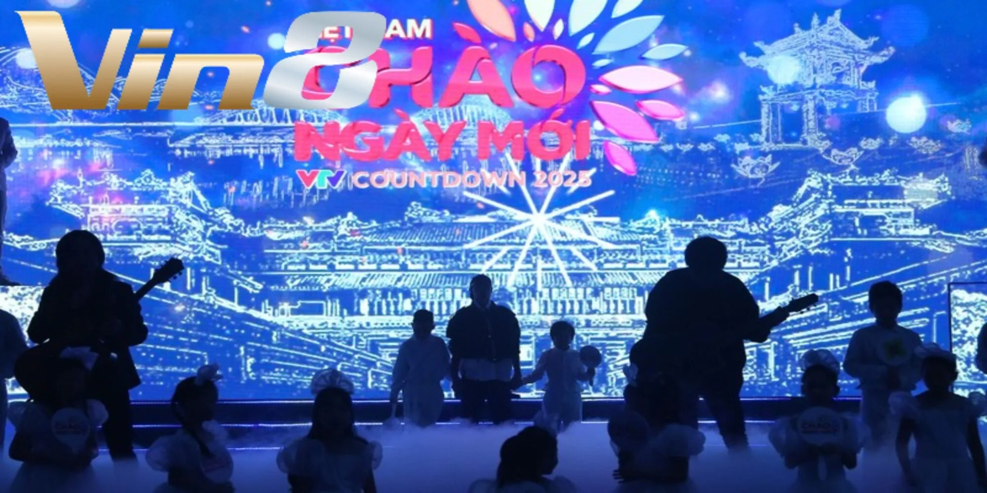 VTV Countdown 2025 - Việt Nam chào ngày mới VTV Countdown 2025 - Việt Nam chào ngày mới
