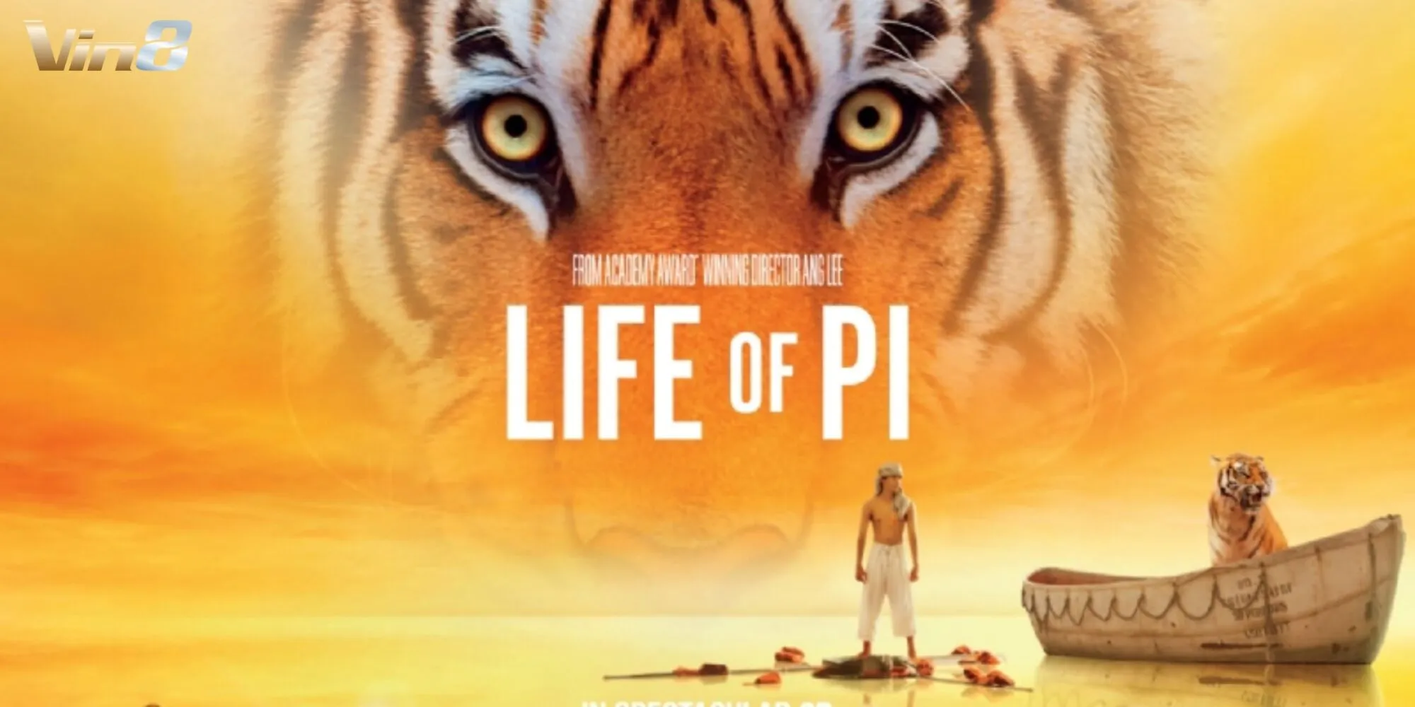 Life of Pi - Hành trình sinh tồn của chàng trai trẻ và hổ Bengal trên biển cả Life of Pi - Hành trình sinh tồn của chàng trai trẻ và hổ Bengal trên biển cả