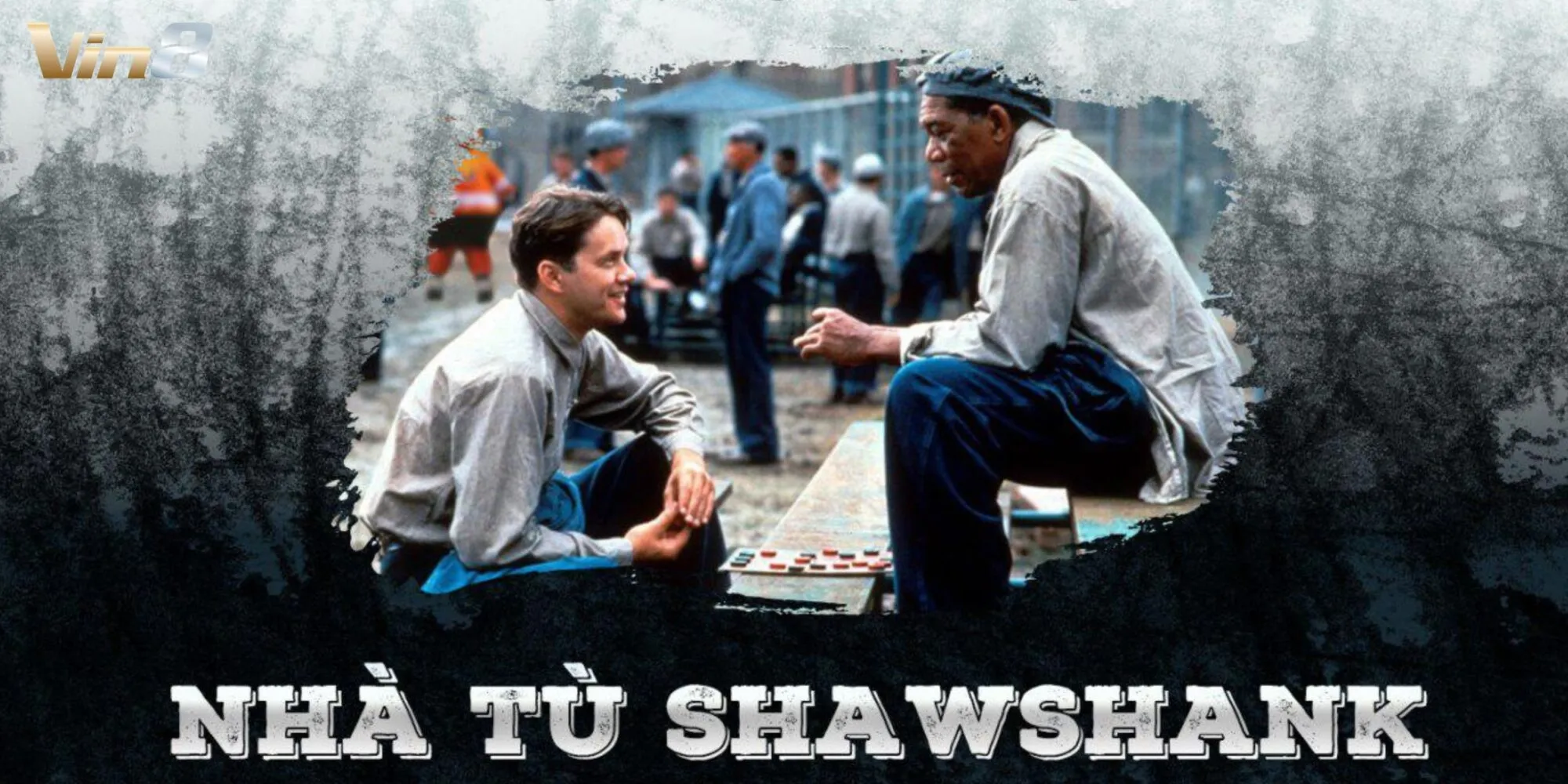 Nhà tù Shawshank - Hành trình tìm hy vọng, tự do trong nhà tù Nhà tù Shawshank - Hành trình tìm hy vọng, tự do trong nhà tù